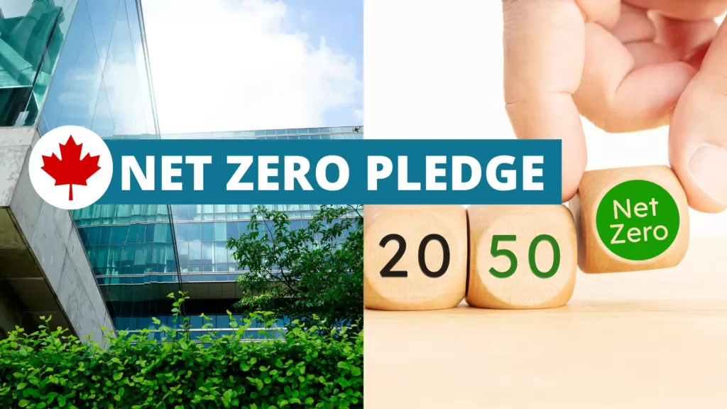 Take Part In Canada’s Net Zero By 2050 Pledge